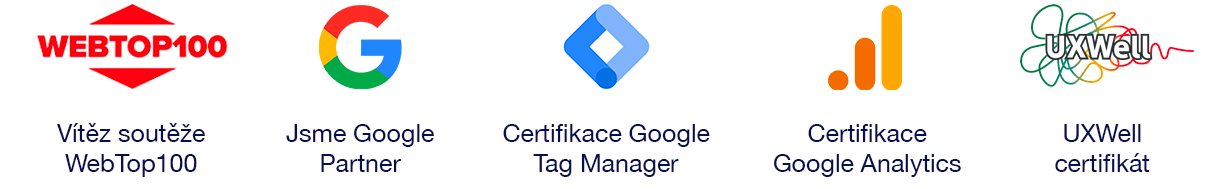 Certifikace: Vítěz soutěže WebTop100 Jsme Google Partner Certifikace Google Tag Manager Certifikace Google Analytics UXWell certifikát